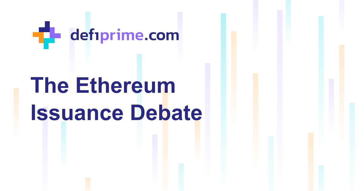 Cutting Ethereum’s Staking Issuance: Existential Threat to DeFi, or Fix for ETH’s Original Sin?
