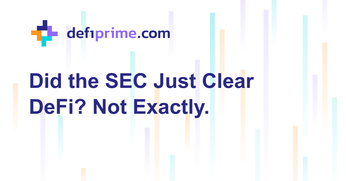 SEC Release 33-11412: What It Does and Doesn't Do for DeFi
