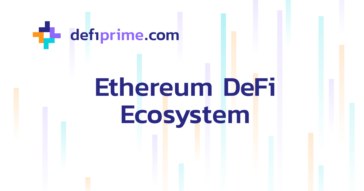 Ethereum DeFi Ecosystem | complete glossary and overview